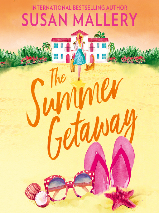 Title details for The Summer Getaway by Susan Mallery - Available